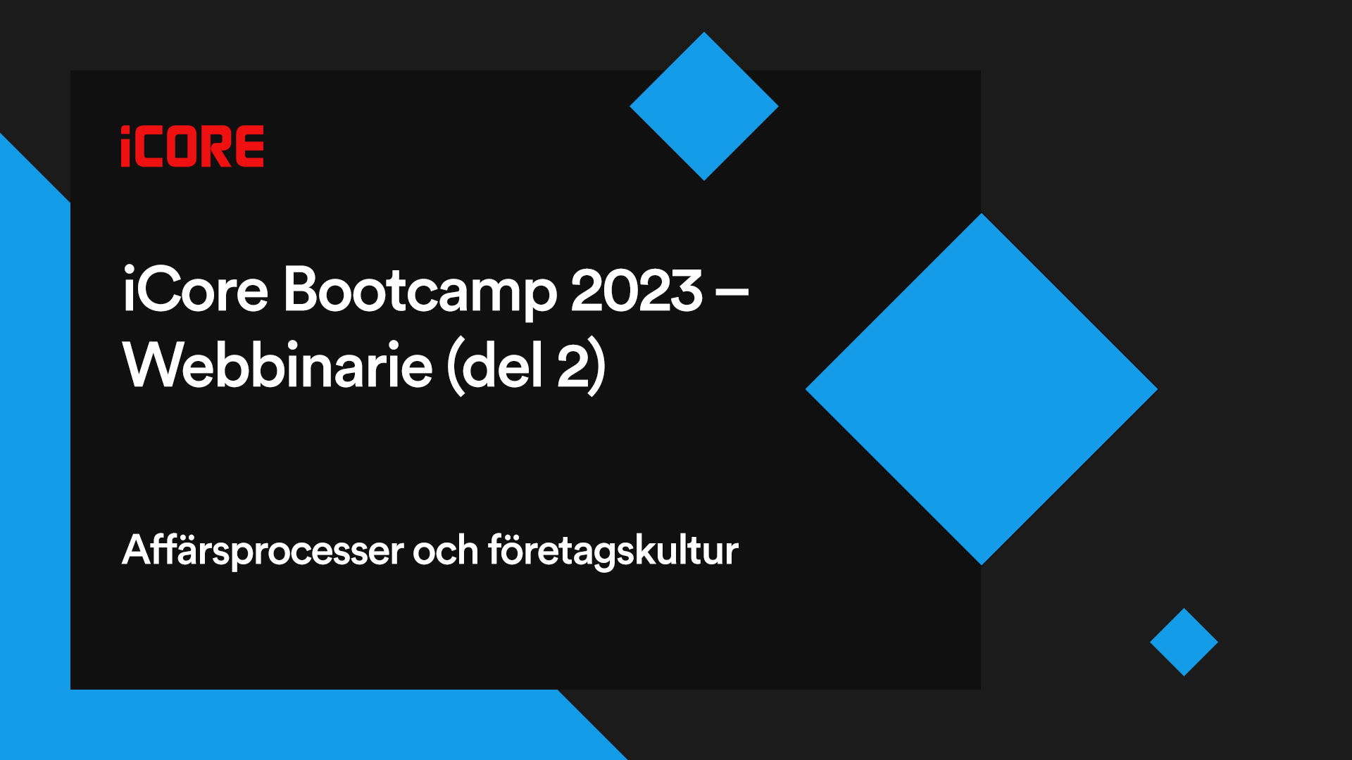 iCoreBootcamp2023_Webinar2_Thumbnail.png